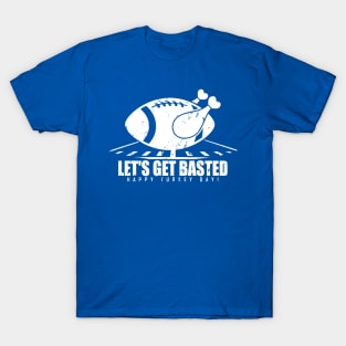 Let's Get Basted T-Shirt